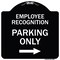 Signmission Employee Recognition Parking Right Arrow Heavy-Gauge Aluminum Sign, 18" x 18", BW-1818-24098 A-DES-BW-1818-24098 - alternate 1